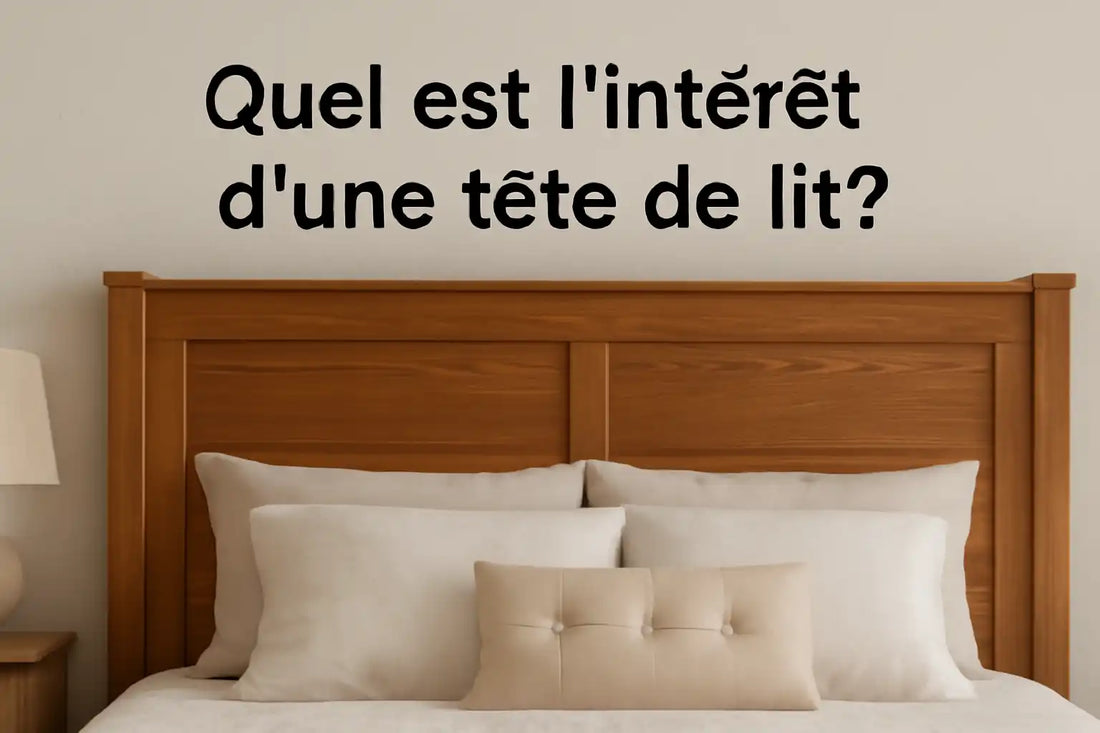 Quel est l'intéret d'une tête de lit ?