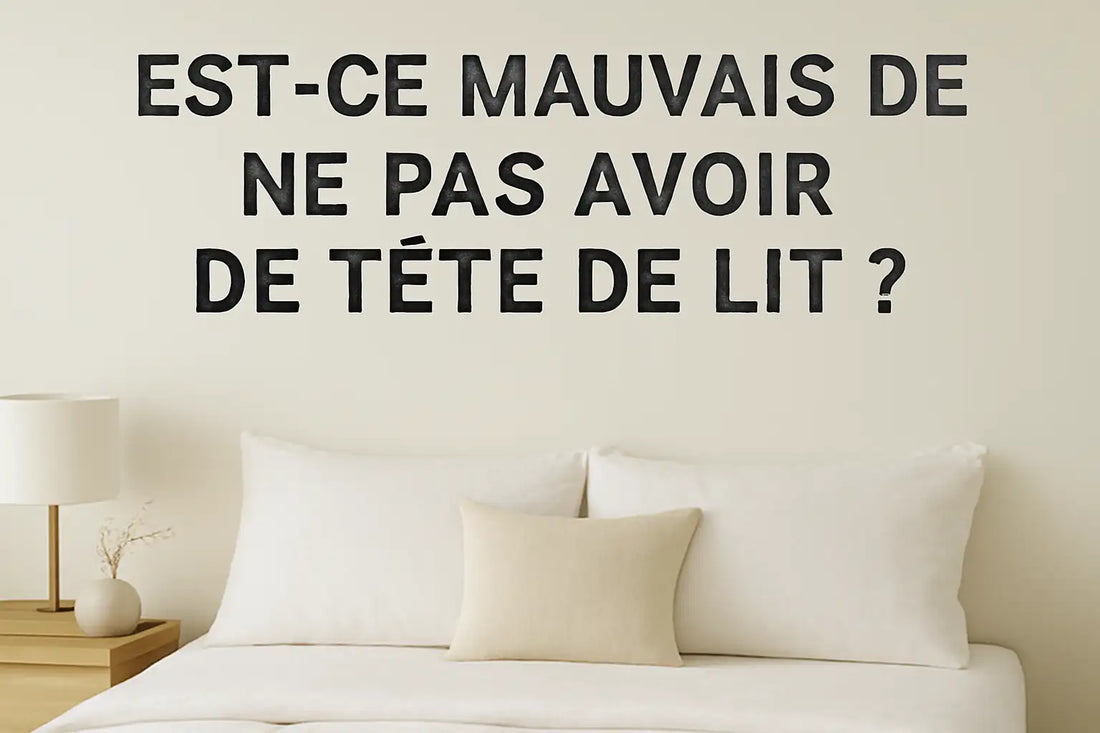 Est-ce mauvais de ne pas avoir de tête de lit ?
